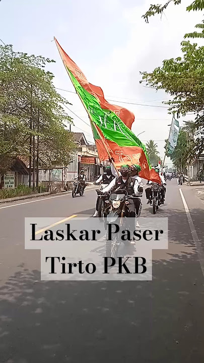Laskar Paser Tirto PKB! #kampanye #pkb #partaikebangkitanbangsa #nahdlatululama #konvoi #magelang
