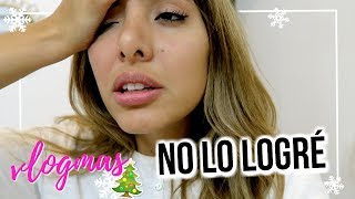 NO LO LOGRÉ... VLOGMAS #19 y #20  | ValeriaVlogs