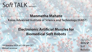 Soft Talk | Electroionic Artificial Muscles for Biomedical Soft Robots | Manmatha Mahato (KAIST) screenshot 3