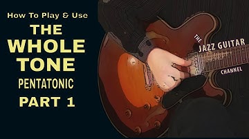 How To Use The Whole Tone Pentatonic: Part 1