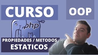 Curso de PHP [ OOP ] # Propiedades y Metodos estáticos