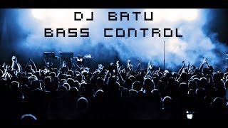 DJ BATU - BASS CONTROL