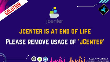 [100% Working Solution ] Please remove usage of jcenter maven repository -  jCenter is end of file