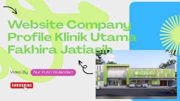 ◦•●◉✿ Tampilan web Company Profile Klinik Utama Fakhira Jatiasih ✿◉●•◦ | UAS Pemrograman Web 2025