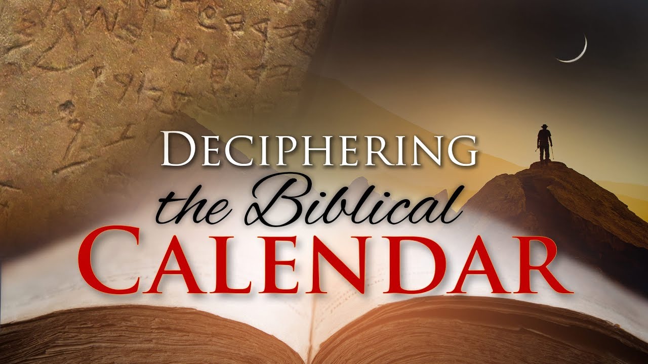 Deciphering The Biblical Calendar Youtube