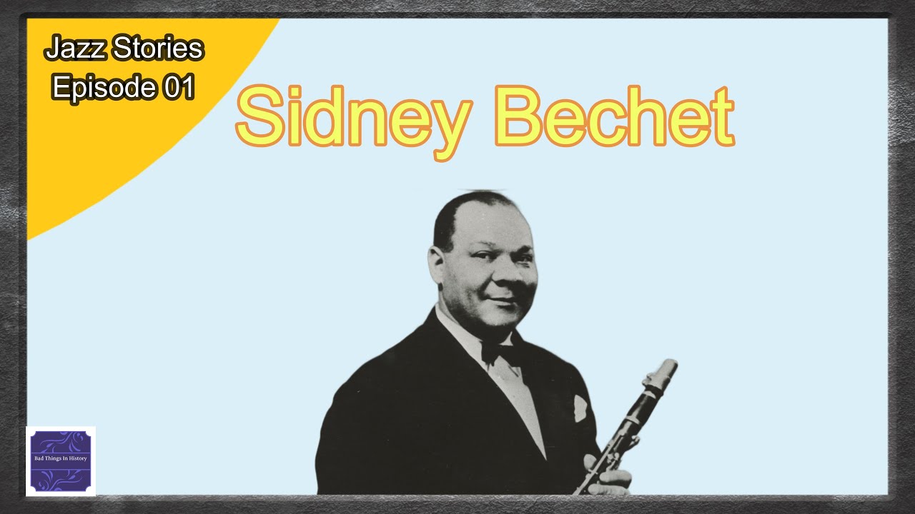 (Jazz Stories Ep01) Sidney Bechet