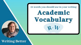Vocabulary For Academic Writing R-W 21 Words You Should Be Using