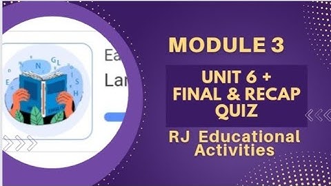 Module 3 unit 6 with Final Quiz and Recap Quiz #Easte training #qaed app