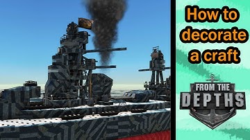 HOW TO BUILD A GOOD LOOKING CRAFT! | From the Depths |Tutorial