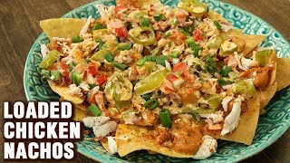 Loaded Chicken Nachos Homemade Chicken Nachos Mexican Nachos Recipe Snacks Recipe By Varun