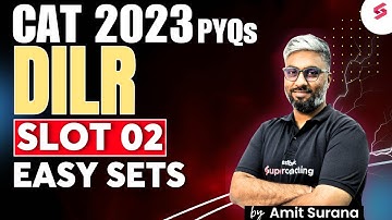 DILR Slot 2 2023 Solution | CAT DILR Preparation | DILR Sets For CAT 2025 Preparation | Amit Surana