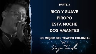 Sergio Torres - Rico y Suave / Piropo / Esta Noche / Dos Amantes (En Vivo)