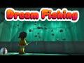 I'm Fishing In Dream Worlds And The Fish Are Getting WEIRD ║ Dream Fishing