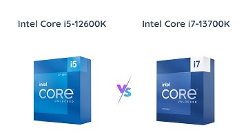 Intel Core i5-12600K vs i7-13700K | Processor Comparison