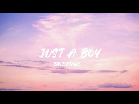 Just A Boy - DrINsaNE | aesthetic__vibes_000