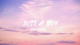 Just A Boy  Drinsane  Aesthetic  vibes 000