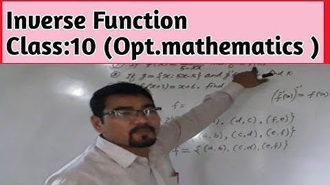 Inverse Function|| Class:10||Opt. Mathematics