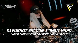 DJ FUNKOT PUMPIN PONTIANAK ‼️ DUGEM FUNKOT PONTIANAK TANPA LAGU 2024