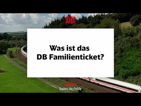 Was ist das DB Familienticket und wie kann ich es nutzen?