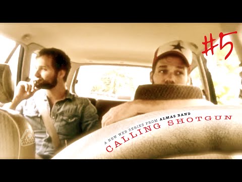 ALMAS BAND: CALLING SHOTGUN 5