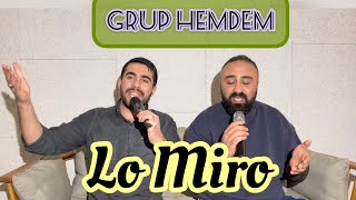 Grup HemDem - Lo Miro Resimi