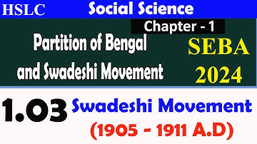 partition of bengal | swadeshi movement | seba hslc 2024 | class x social science history