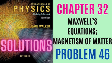Halliday resnick chapter 32 problem 46 solution | Fundamentals of physics 10e solutions