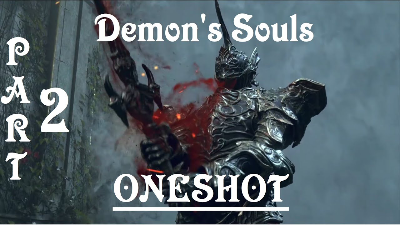 Demon’s Souls Remake - How to Oneshot Bosses Without Firestorm - Part 2