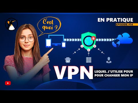 Explications sur ce qu'est un VPN ! Quel VPN j'utilise ponctuellement pour changer mon IP ?