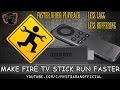 MAKE YOUR FIRE TV STICK RUN FASTER - GENERAL MAINTENANCE - DECREASE VIDEO BUFFERING