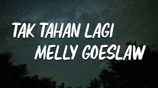 Tak Tahan Lagi - Melly Goeslaw ( Lirik )