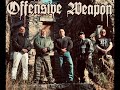 Offensive Weapon - Into the Fray