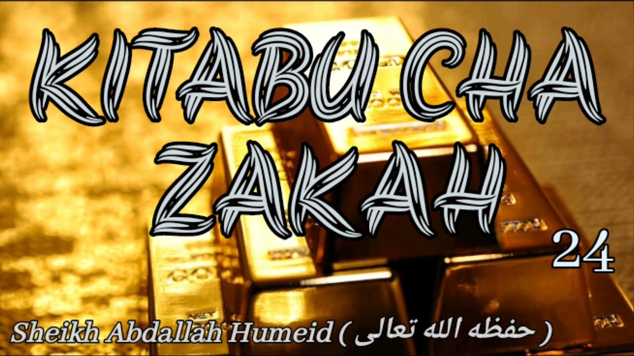 24. Wasiostahiqi kupewa zakah || Sheikh Abdallah Humeid ( حفظه الله تعالى )