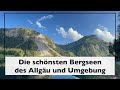 Die 20 schnsten allguer bergseen allgu und umgebung