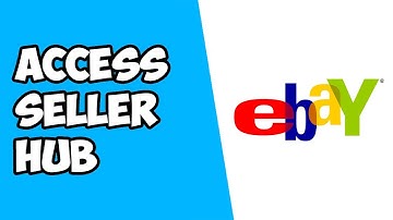 How To Access Seller Hub on Ebay