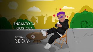 03. ENCANTO DA GOSTOSA - MC Gabzin | Vitim do MT - EP. ROMA (DougHits) Áudio Oficial