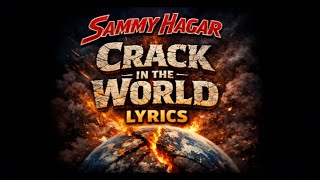 Sammy Hagar -Crack in the world-Lyrics 1977