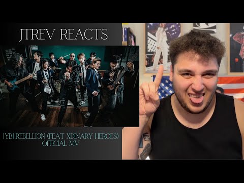 [YB] Rebellion (Feat Xdinary Heroes) Official MV  (Jtrev Reacts)