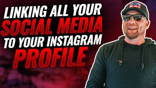Linking All Your Social Media To Your Instagram Profile