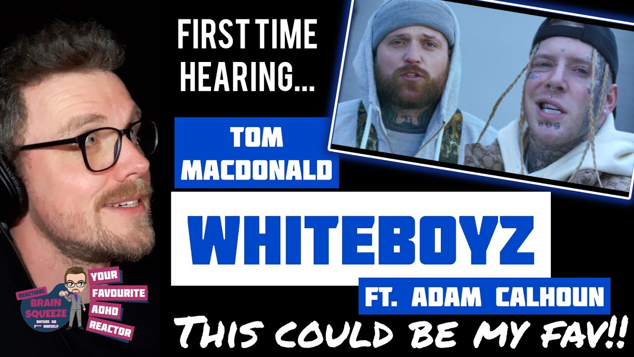 Tom Macdonald & Adam Calhoun - Whiteboyz (UK Reaction) | Could be my fav one yet and ...Camels??