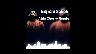 Bajram Sokoli- Ajde Cherry Remix By Dj Incidamlay 2021