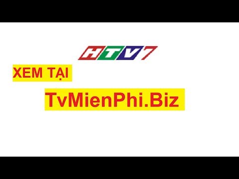 Video HTV7 TRỰC TUYẾN - HTV7 ONLINE - youtube