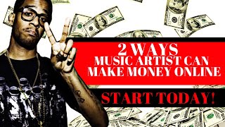 Music artist can make money online 2019 ...