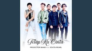 Tetap Ku Cinta (feat. Jovita Pearl)