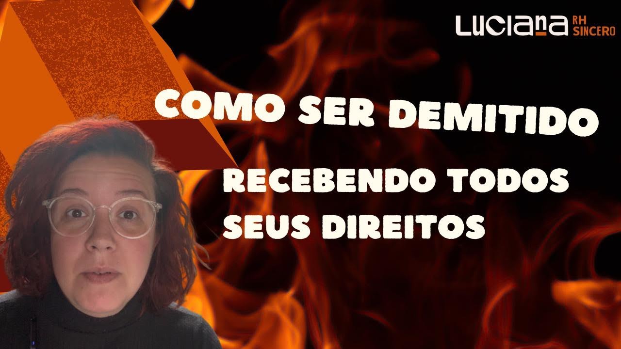 Como ser Demitido e Receber TODOS SEUS DIREITOS