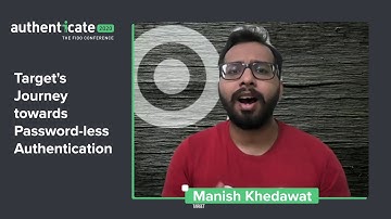 Authenticate2020 Presentation: Targets Journey Towards Password-less Authentication