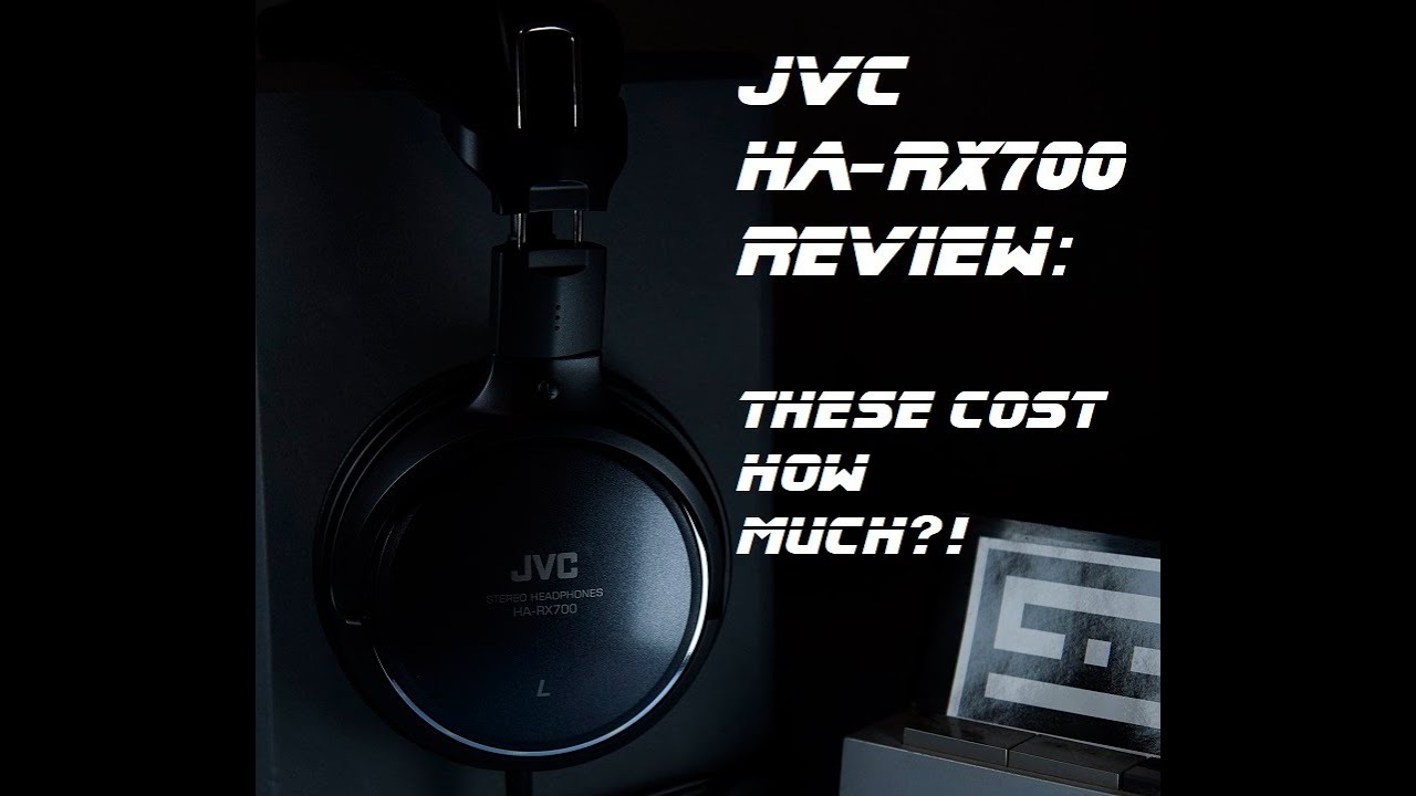 JVC HA RX700: These cost how much?!