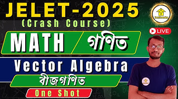 JELET 2025 Crash Course | Vector Algebra | Mathematics One Shot | Complete Prep | Krishna Sir
