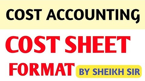 #1 FORMAT OF COST SHEET l B.COM, BAF, BBI & M.COM l MUMBAI UNIVERSITY l IDOL l BY SHEIKH SIR