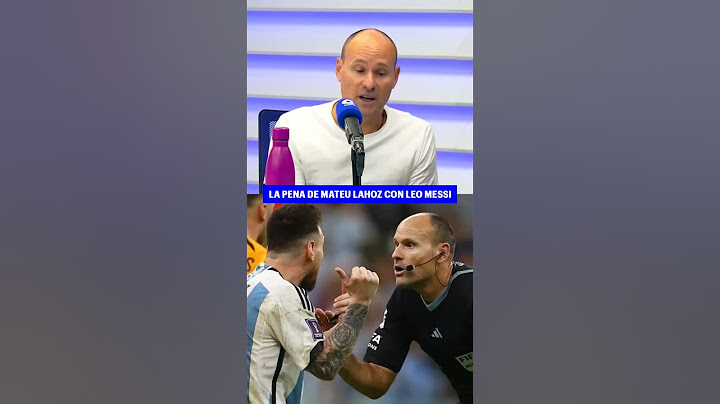 Así se siente Mateu Lahoz tras el último partido arbitrado a Messi: "Es una lástima"